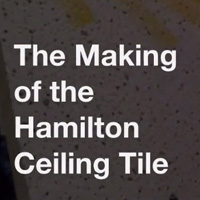 VIDEO: The Making of the Hamilton Ceiling Tile