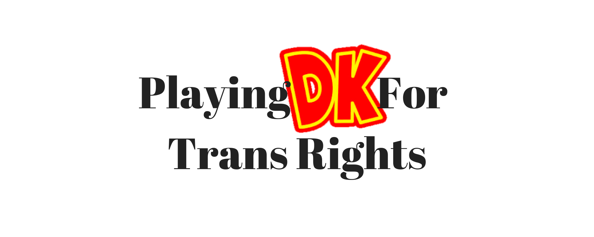 Playing Donkey Kong for Trans Rights