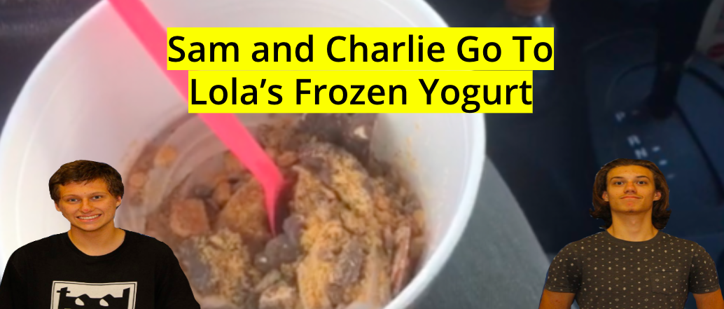Charlie’s Choice: Lola’s Frozen Yogurt