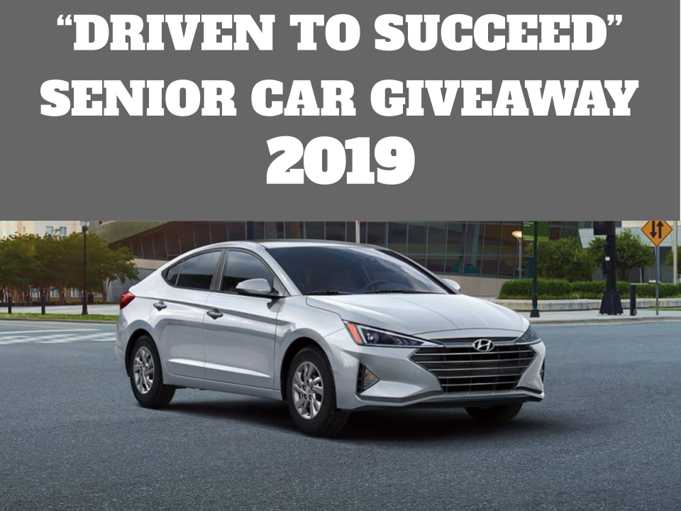 The “Driven to Succeed” Senior Car Giveaway Happens Again This Week