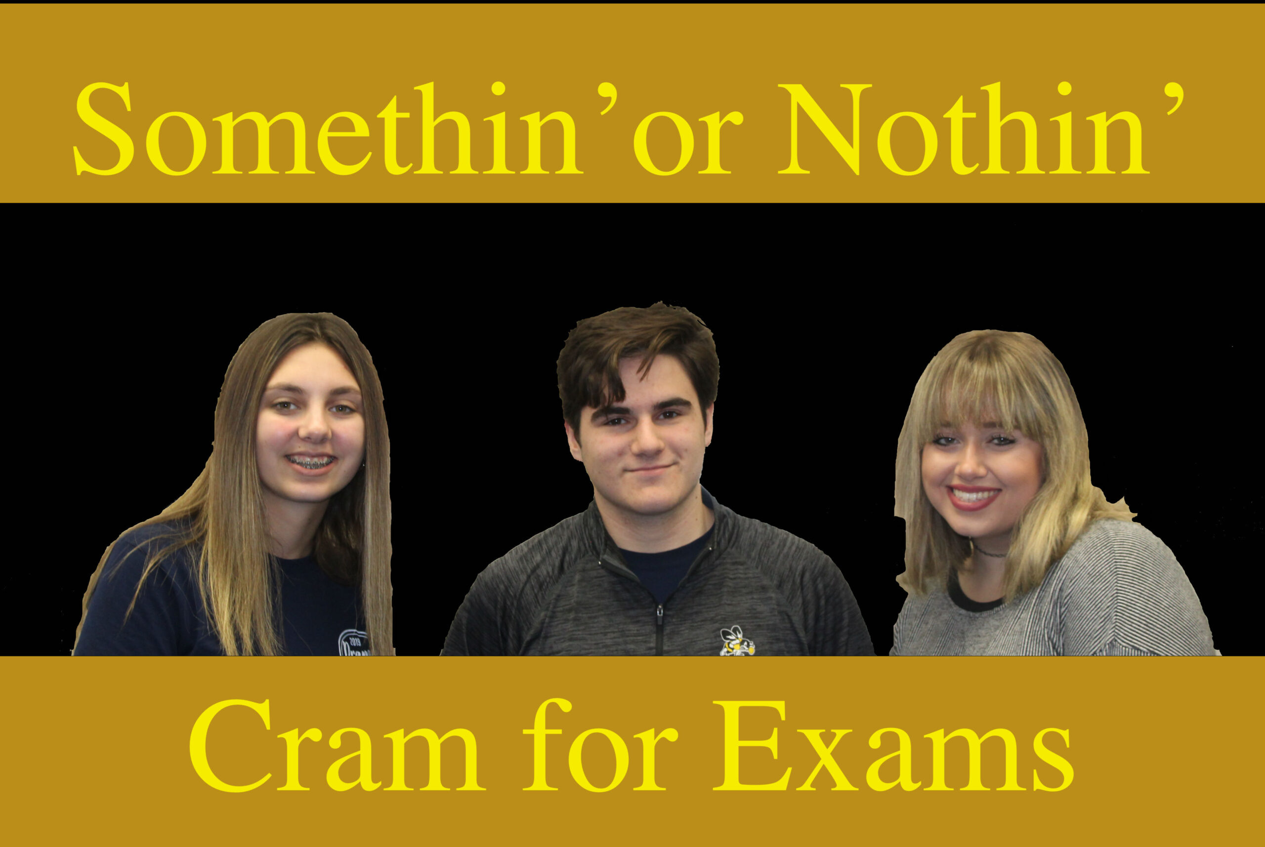 Somethin’ or Nothin’: Don’t cram for exams